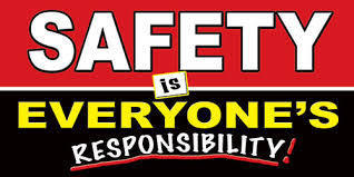 Safety is Everyone's Responsibility